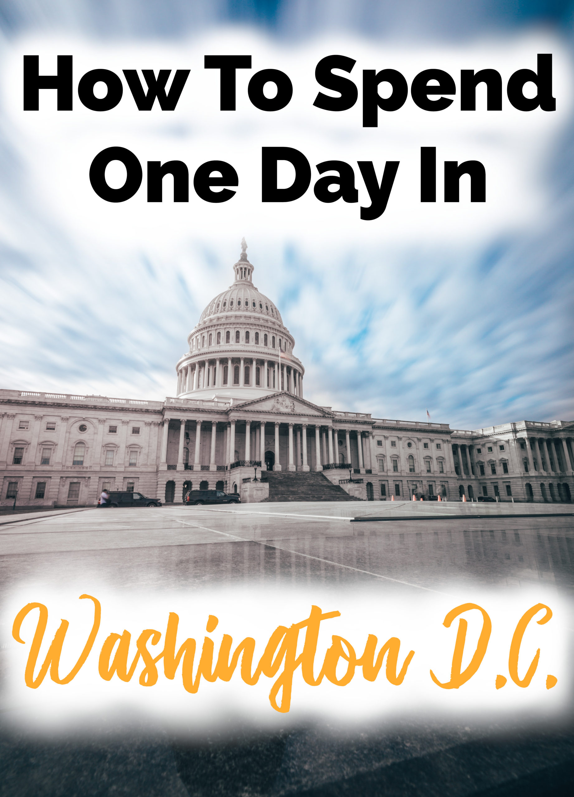 How to Spend One Day in Washington DC